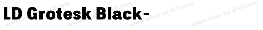 LD Grotesk Black字体转换